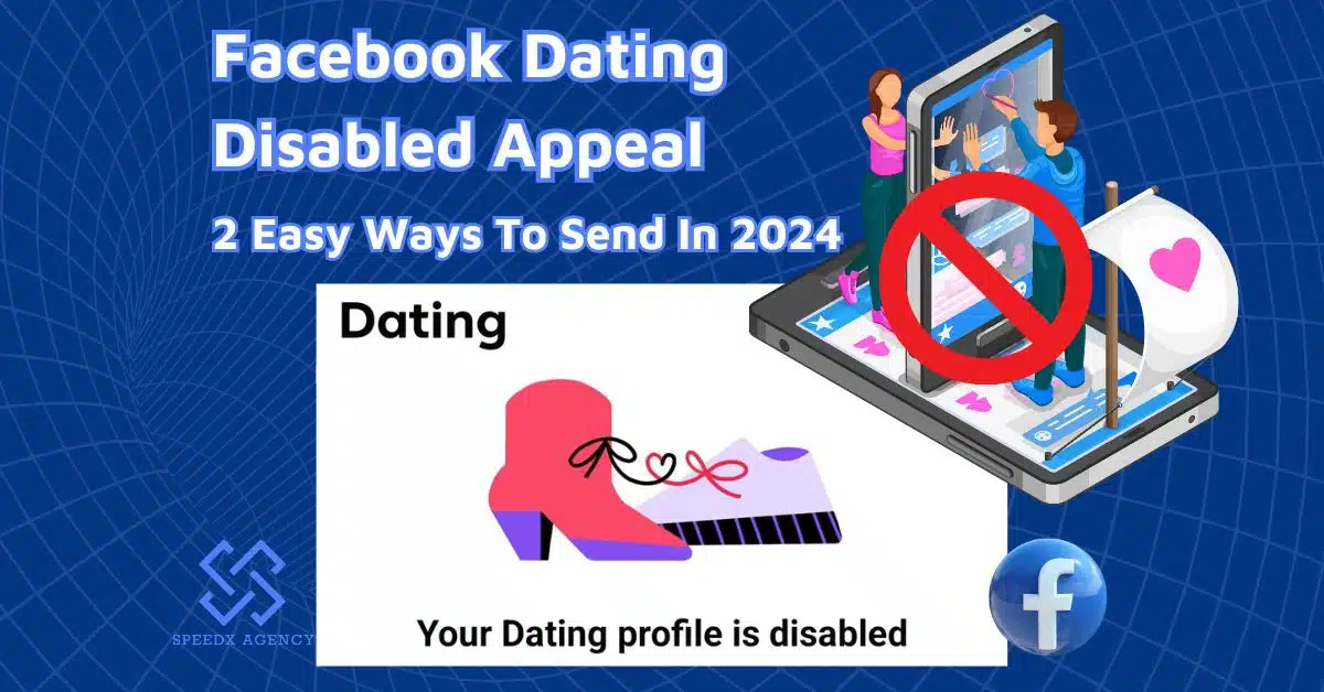 2 Easy Ways To Send A Facebook Dating Disabled Appeal Victoriously In 2024